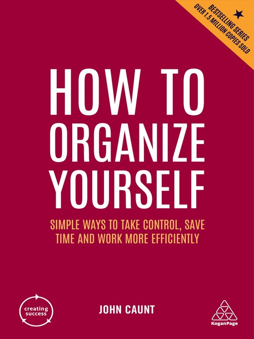 Title details for How to Organize Yourself by John Caunt - Available